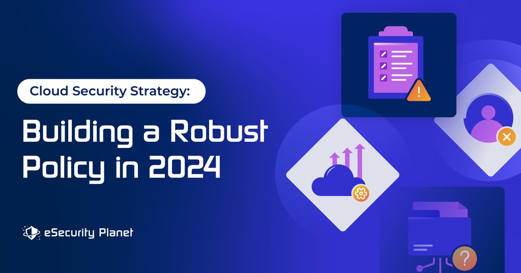 Cloud Security Strategy: Building a Robust Policy