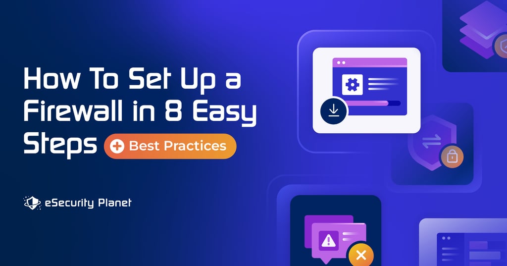 How To Set Up a Firewall in 8 Easy Steps + Best Practices